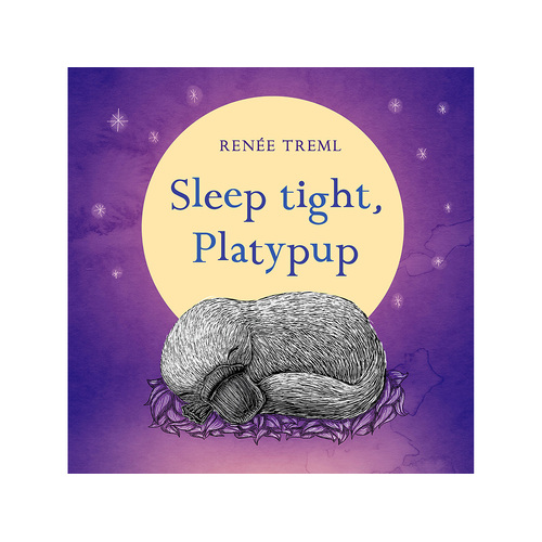 Penguin Books Sleep Tight Platypup by Renee Treml Childrens Book (PEN789697)